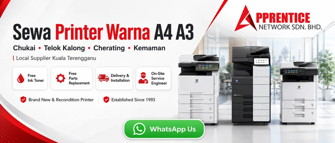 Sewa printer warna A4 A3 Chukai Telok Kalong Cherating Kemaman dari Apprentice Network Kuala Terengganu dengan free toner free parts delivery installation dan on-site service engineer