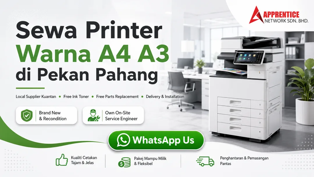 Sewa printer warna A4 A3 Pekan Pahang dari Apprentice Network Kuantan dengan free toner free parts delivery installation user training dan on-site service engineer