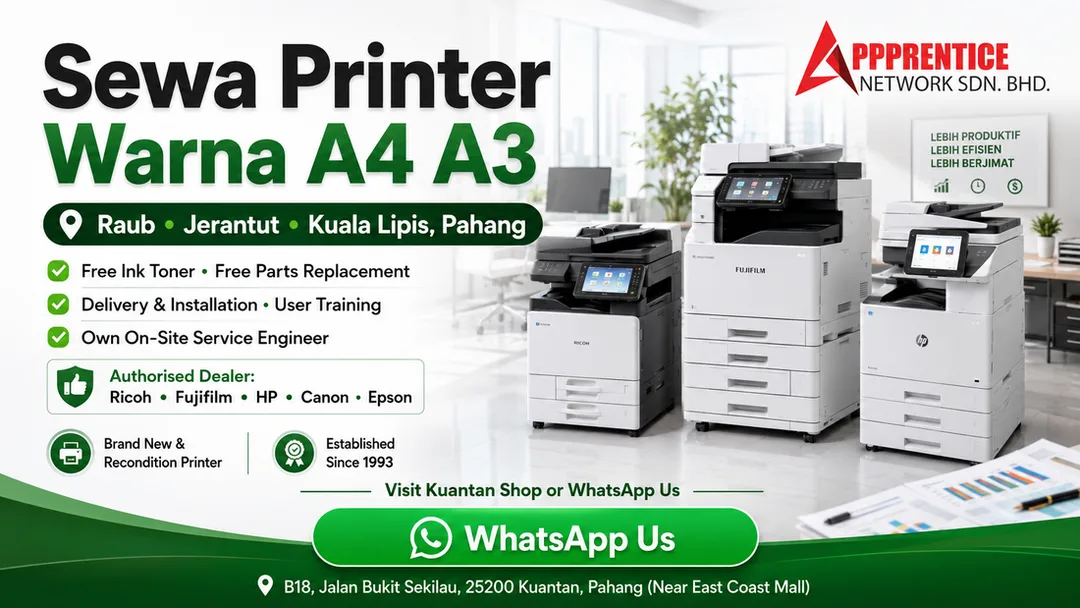 Sewa printer warna A4 A3 Raub Jerantut Kuala Lipis Pahang dari Apprentice Network Kuantan dengan free toner free parts delivery installation dan on-site service engineer