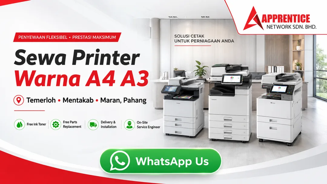 Sewa printer warna A4 A3 Temerloh Mentakab Maran Pahang dari Apprentice Network Kuantan dengan free toner free parts delivery installation user training dan on-site service engineer